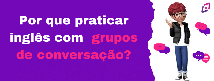 por-que-praticar-ingles-com-grupos-de-conversacao-capa